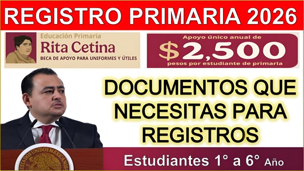 Beca de Primaria Rita Cetina: documentos que necesitas para registrarte en marzo y asegurar tu apoyo económico